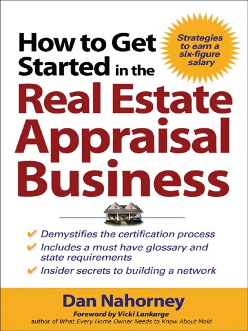 Title details for How to Get Started in the Real Estate Appraisal Business by Dan Nahorney - Available